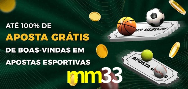 mm33 Ate 100% de Aposta Gratis